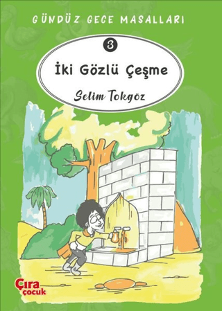 İki Gözlü Çeşme  – Gündüz Gece Masalları 3