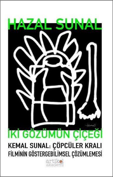 İki Gözümün Çiçeği - Kemal Sunal: Çöpçüler Kralı Filminin Göstergebilimsel Çözümlemesi