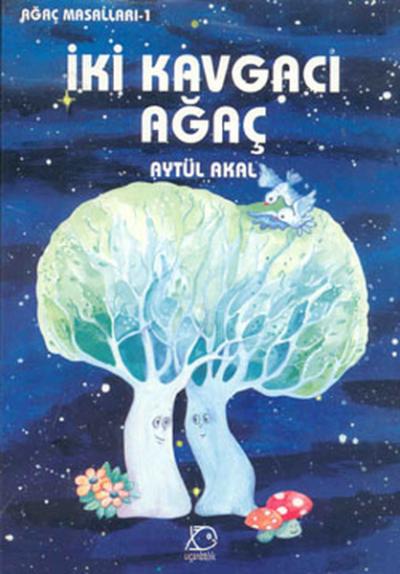 İki Kavgacı Ağaç Aytül Akal