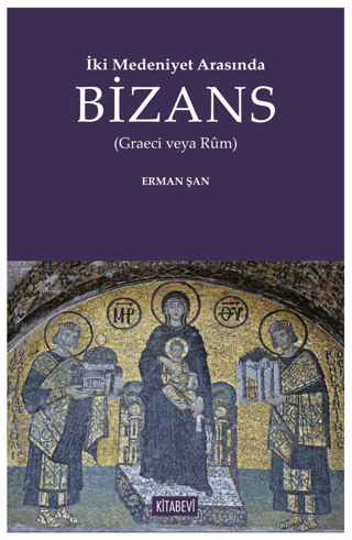 İki Medeniyet Arasında Bizans
