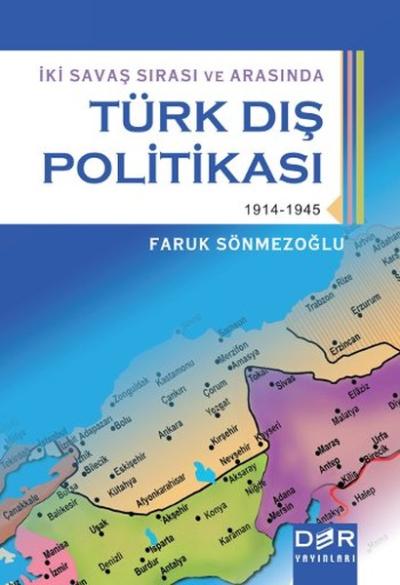 İki Savaş Sırasında ve Arasında Türk Dış Politikası %5 indirimli Faruk