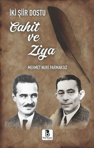 İki Şiir Dostu Cahit ve Ziya Mehmet Nuri Parmaksız