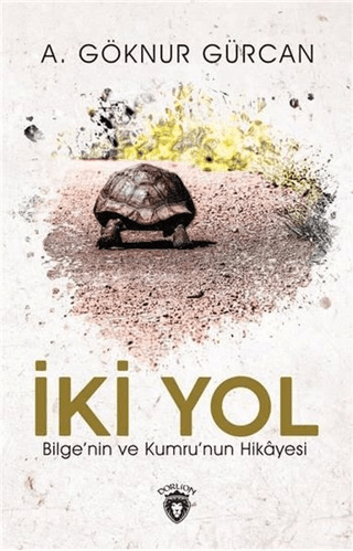 İki Yol Bilge'nin ve Kumru'nun Hikayesi