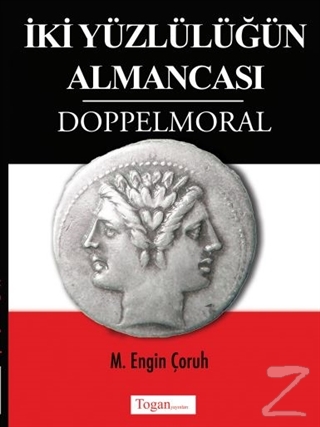 İki Yüzlülüğün Almancası Doppelmoral