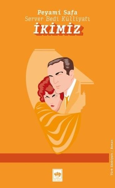 İkimiz - Server Bedi Külliyatı Peyami Safa