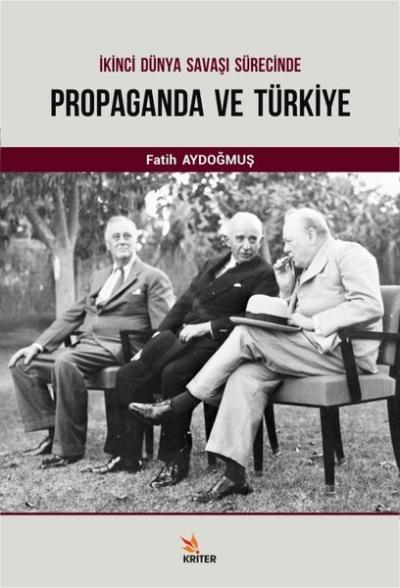İkinci Dünya Savaşı Sürecinde Propaganda ve Türkiye