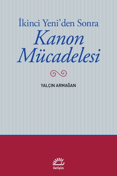 İkinci Yeni'den Sonra Kanon Mücadelesi