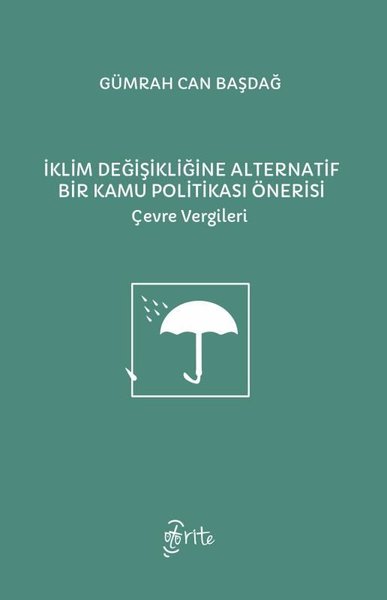 İklim Değişikliğine Alternatif Bir Kamu Politikası Önerisi - Çevre Vergileri