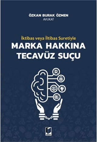 İktibas veya İltibas Suretiyle Marka Hakkına Tecavüz Suçu