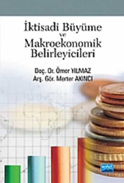 İktisadi Büyüme ve Makroekonomik Belirleyicileri %6 indirimli Ömer Yıl