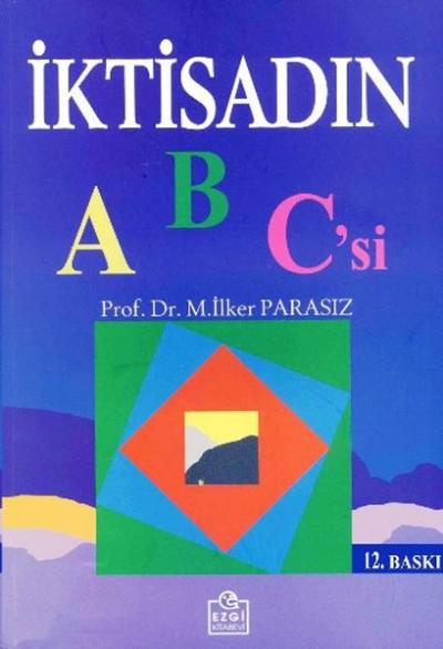 İktisadın ABC\'si M. İlker Parasız