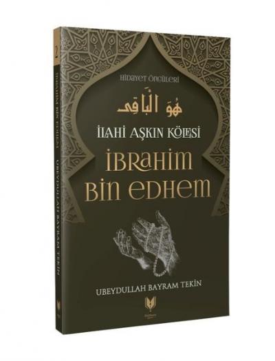 İlahi Aşkın Kölesi İbrahim Bin Edhem