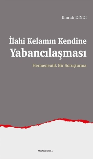 İlahi Kelamın Kendine Yabancılaşması