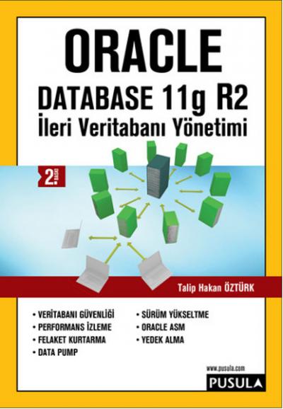 İleri Veritabanı Yöntemi-Oracle Database11 g R2 Talip Hakan Öztürk