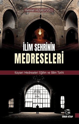 İlim Şehrinin Medreseleri