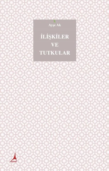 İlişkiler ve Tutkular (Ciltli)