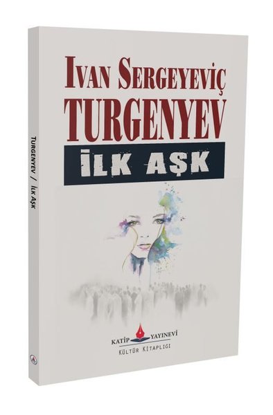 İlk Aşk Ivan Sergeyeviç Turgenyev