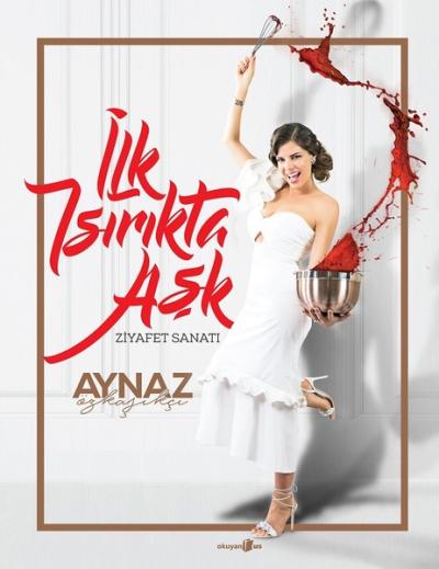 İlk Isırıkta Aşk-Ziyafet Sanatı (Ciltli)