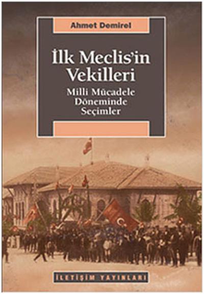 İlk Meclis'in Vekilleri - Milli Mücadele Döneminde Seçimler