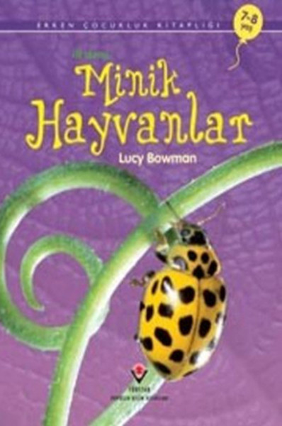 İlk Okuma - Minik Hayvanlar Lucy Bowman