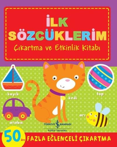 İlk Sözcüklerim - Çıkartma ve Etkinlik Kitabım Kolektif