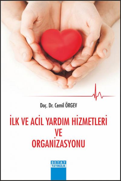 İlk ve Acil Yardım Hizmetleri ve Organizasyonu