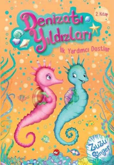 İlk Yardımcı Dostlar-Denizatı Yıldızları 2