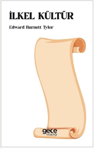 İlkel Kültür Edward Burnett Tylor