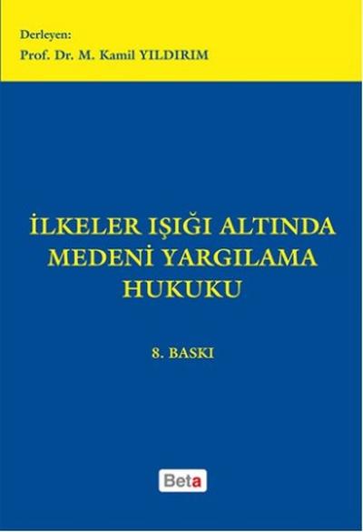 İlkeler Işığı Altında Medeni Yargılama Hukuku