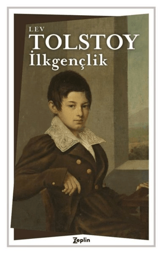 İlkgençlik Lev Nikolayeviç Tolstoy