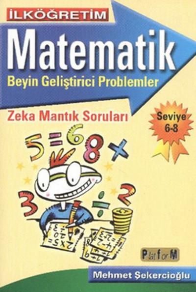 İlköğretim Matematik Beyin Geliştirici Problemler - Seviye 6-8 Mehmet 