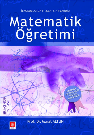 Matematik Öğretimi - İlkokullarda 1,2,3,4 Sınıflarda Murat Altun