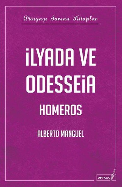 İlyada ve Odysseia - Homeros %27 indirimli Alberto Manguel
