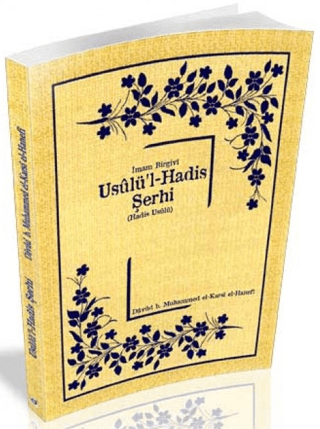 İmam Birgivi Usulü'l-Hadis Şerhi