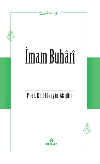 İmam Buhari (Öncülerimiz-4)