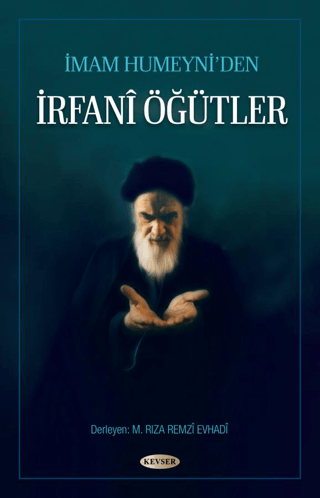 İmam Humeyni’den İrfani Öğütler