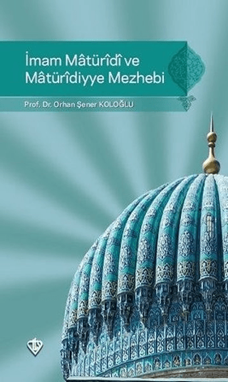 İmam Maturidi ve Maturidiyye Mezhebi
