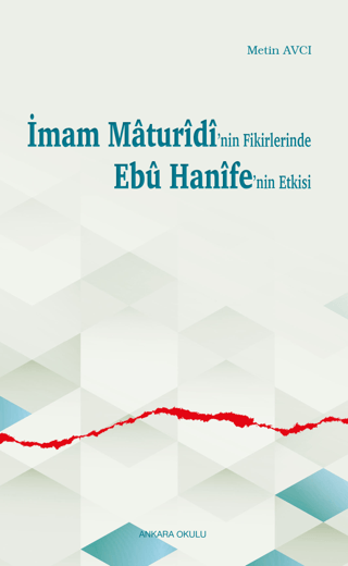 İmam Maturidi'nin Fikirlerinde Ebu Hanife'nin Etkisi