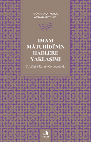 İmam Maturidi'nin Hadlere Yaklaşımı