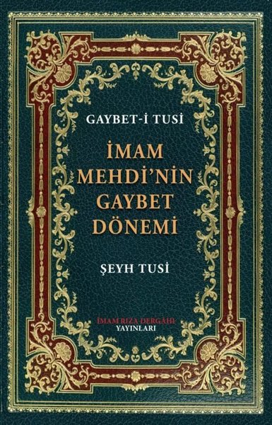 İmam Mehdi'nin Gaybet Dönemi (Gaybet-i Tusi) Şeyh Azeri-i Tusi