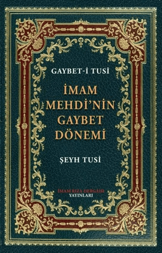 İmam Mehdi'nin Gaybet Dönemi (Gaybet-i Tusi)