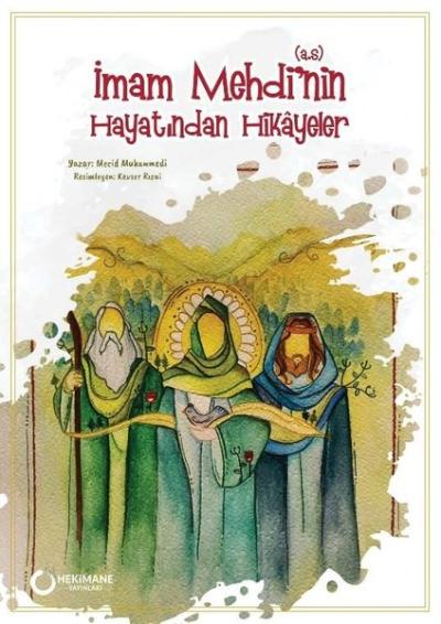 İmam Mehdi'nin Hayatından Hikayeler