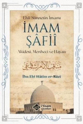 İmam Şafii - Akidesi, Menheci ve Hayatı