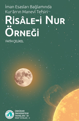 İman Esasları Bağlamında Kur'an'ın Manevi Tefsiri: Risale-i Nur Örneği