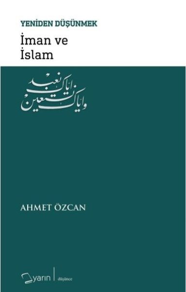 İman ve İslam-Yeniden Düşünmek
