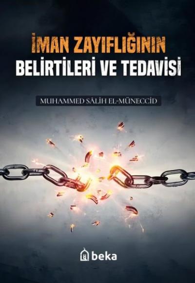 İman Zayıflığının Belirtileri ve Tedavisi Muhammed Salih el-Müneccid