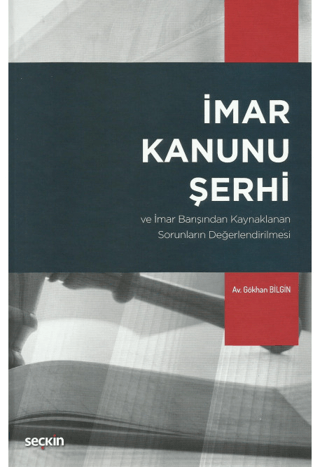 İmar Kanunu Şerhi ve İmar Barışından Kaynaklanan Sorunların Değerlendirilmesi (Ciltli)