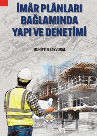 İmar Planları Bağlamında Yapı Ve Denetimi