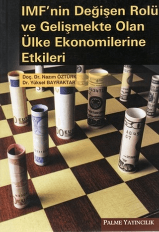 IMF’nin Değişen Rolü ve Gelişmekte Olan Ülke Ekonomilerine Etkileri