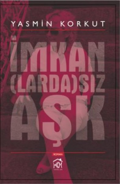 İmkan(larda)sız Aşk